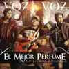 Voz a Voz - El Mejor Perfume (feat. La Original Banda El Limón de Salvador Lizárraga) - Single